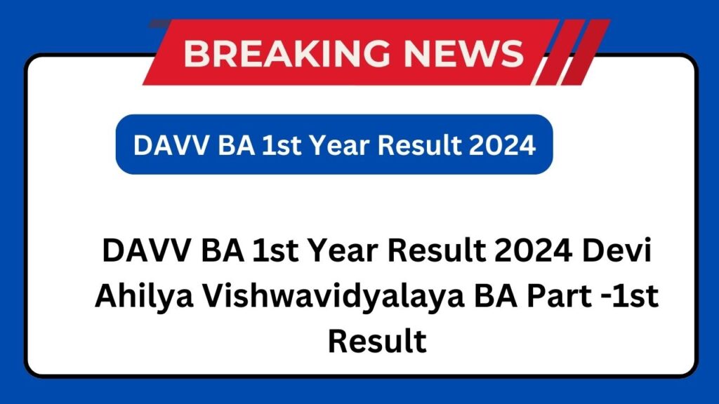 DAVV BA 1st Year Result 2024 Devi Ahilya Vishwavidyalaya BA Part -1st Result