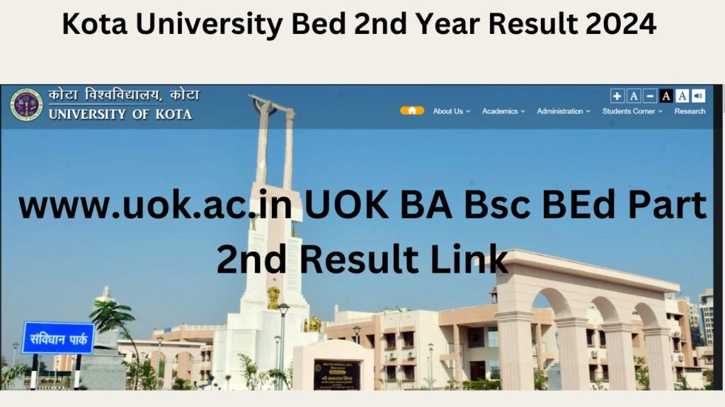 Kota University Bed 2nd Year Result 2024 www.uok.ac.in UOK BA Bsc BEd Part 2nd Result Link