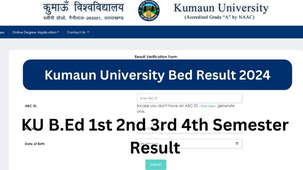 Kumaun University Bed Result 2024 Link (जारी) kunainital.ac.in B.Ed 1st 2nd 3rd 4th Semester Result